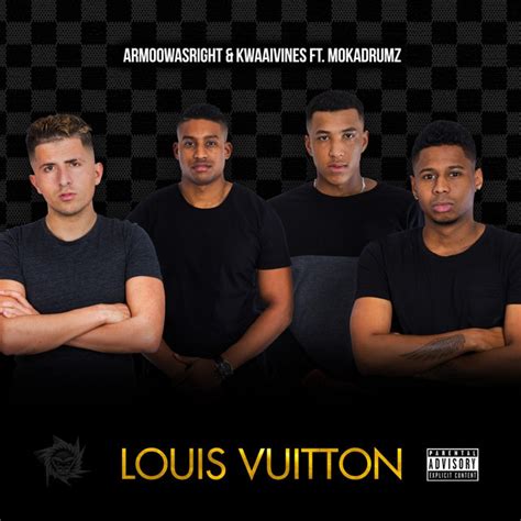 armoowasright & kwaaivines ft mokadrumz louis vuitton|Rarri .